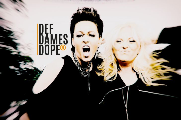 Def Dames Dope Def Dames Dope